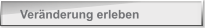 Veränderung erleben