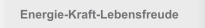 Energie-Kraft-Lebensfreude